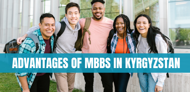 advantages of mbbs in Kyrgyzstan