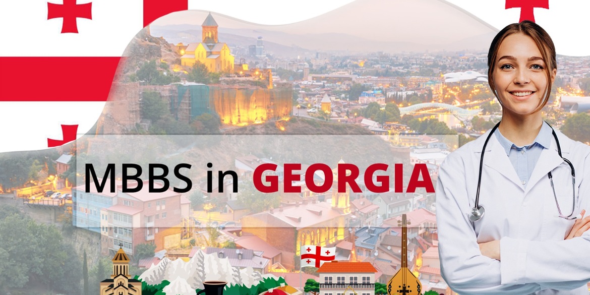 Study MBBS in Georgia & Launch Your Medical Dreams